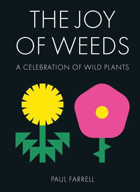 The Joy of Weeds | Paul Farrell