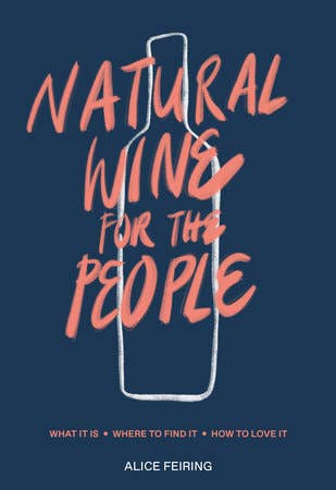 Natural Wine for The People | Alice Feiring