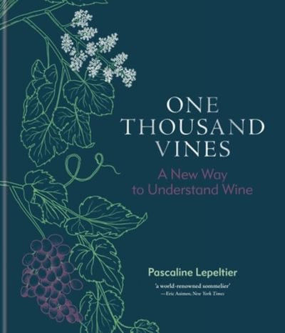 1000 Vines: A New Way to Understand Wine | Pascaline Lepeltier