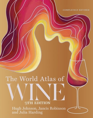 World Atlas of Wine 9th Edition | Hugh Johnson + Jancis Robinson