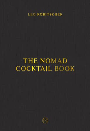 The Nomad Cocktail Book | Leo Robitschek